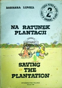 Na ratunek plantacji / Saving the plantation (druga z serii)