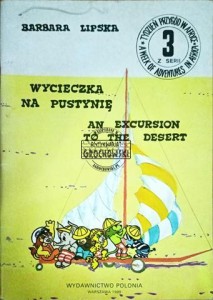 Wycieczka na pustynię / An excursion to the desert (trzecia z serii)