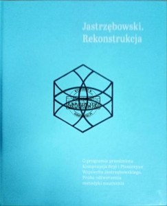 Jastrzębowski. Rekonstrukcja