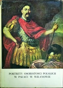 Portrety osobistości polskich w Wilanowie