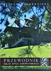 Przewodnik szlak stylu zakopiańskiego