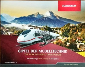 Fleischmann. Gipfel der modelltechni/The peak of model train design. Haupkatalog/Main catalogue 2013/2014