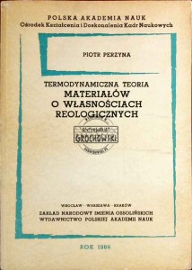 Termodynamiczna teoria materiałów o własnościach reologicznych