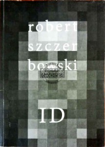 Robert Szczerbowski ID - katalog wystawy