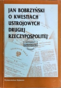 O kwestiach ustrojowych Drugiej Rzeczypospolitej