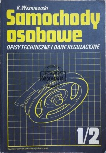 Samochody osobowe. Opisy techniczne i dane regulacyjne. Część 1/2