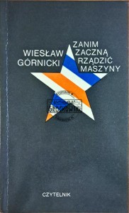 Zanim zaczną rządzić maszyny