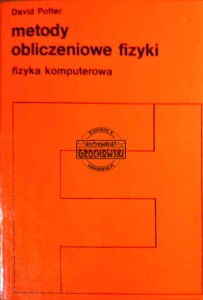 Metody obliczeniowe fizyki. Fizyka komputerowa