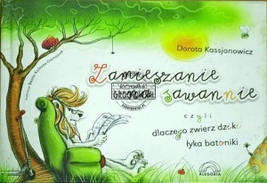 Zamieszanie na sawannie czyli dlaczego zwierz dziki łyka batoniki