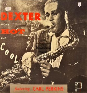 Dexter Gordon Featuring Carl Perkins – Dexter Blows Hot And Cool LP