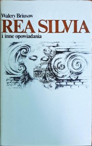 Rea Silvia i inne opowiadania