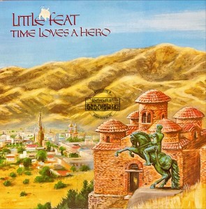 Little Feat – Time Loves A Hero LP