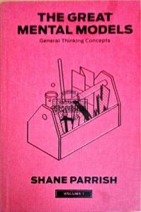 The great mental models. Vol.1 General Thinking Concepts