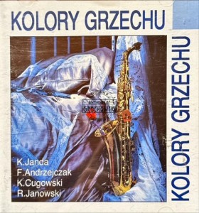 Krystyna Janda, Felicjan Andrzejczak, Krzysztof Cugowski, Robert Janowski – Kolory Grzechu CD