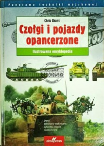 Czołgi i pojazdy opancerzone. Ilustrowana encyklopedia