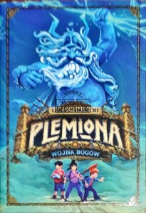 Plemiona. Tom 1 Wojna bogów 