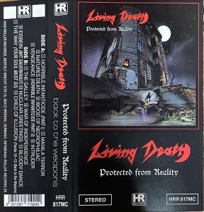 Living Death – Protected From Reality / Back To The Weapons Kaseta