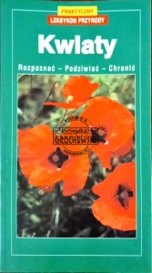 Praktyczny leksykon przyrody. Kwiaty