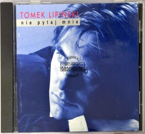 Tomek Lipiński – Nie Pytaj Mnie CD
