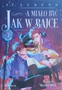 A miało być jak w bajce