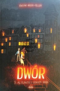 Dwór, tom 3, Alisanda i ognisty krąg