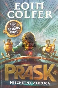 Prask, Niechętny zabójca