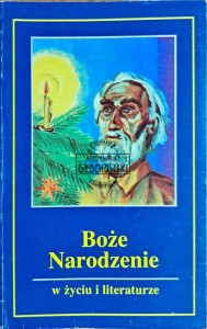 Boże Narodzenie w życiu i literaturze