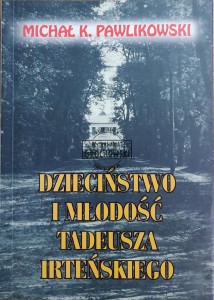 Dzieciństwo i młodość Tadeusza Irteńskiego