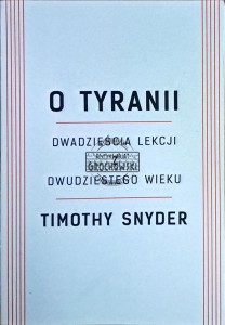 O tyranii. Dwadzieścia lekcji z dwudziestego wieku