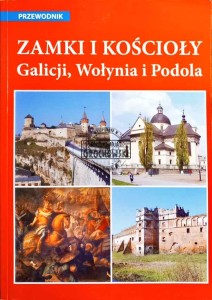 Zamki i kościoły Galicji, Wołynia i Podola