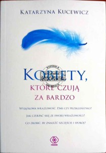 Kobiety, które czują za bardzo 