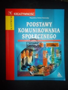 Podstawy komuikowania społecznego (Seria: Kreatywność)