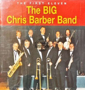 The Big Chris Barber Band – The First Eleven CD