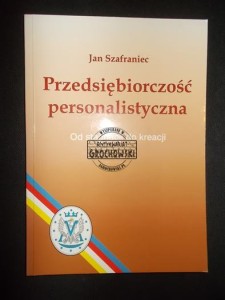 Przedsiębiorczość personalistyczna. Od stagnacji do kreacji