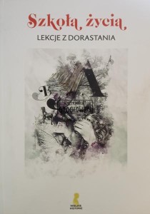 Szkoła życia, Lekcje z dorastania
