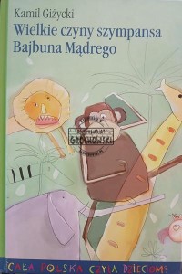 Wielkie czyny szympansa Bajbuna Mądrego