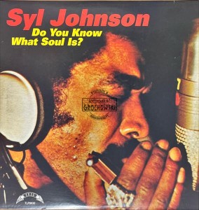 Syl Johnson – Do You Know What Soul Is? LP