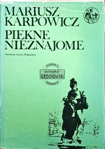 Piękne nieznajome. Warszawskie zabytki XVII i XVIII wieku