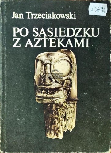 645716 Po sąsiedzku z Aztekami