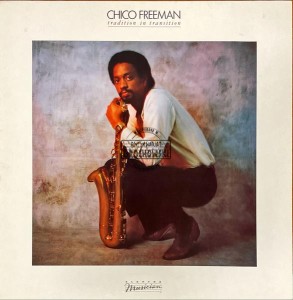 Chico Freeman – Tradition In Transition LP