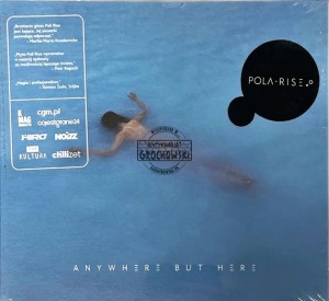 Pola Rise – Anywhere But Here CD