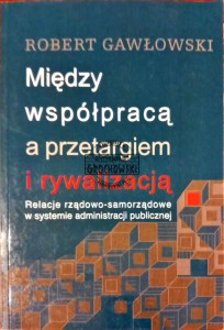 Między współpracą a przetargiem i rywalizacją