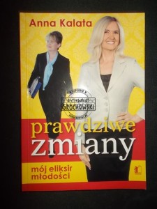 AUTOGRAF KALATA ANNA (Prawdziwe zmiany. Mój eliksir młodości)