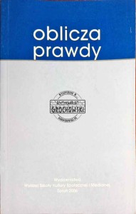 Oblicza prawdy. Materiały z Sympozjum