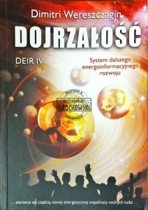 Dojrzałość. System dalszego energoinformacyjnego rozwoju, deir IV