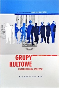 Grupy kultowe. Uwarunkowania społeczne