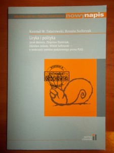 Liryka i polityka. (Seria: Biblioteka Krytyki Literackiej Kwartalnika Nowy Napis)