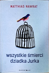Wszystkie śmierci dziadka Jurka