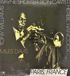 Miles Davis, Tony Williams, Wayne Shorter, Ron Carter, Herbie Hancock – Paris, France LP