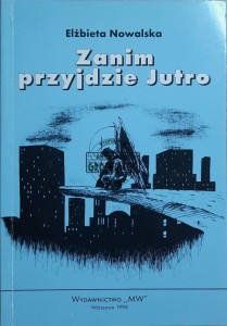 Zanim przyjdzie jutro